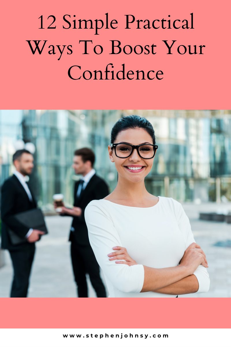 12 Simple Practical Ways To Boost Your Confidence | Mindset | Nutrition ...