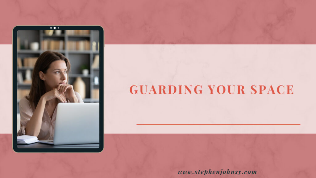 Guarding Your Space