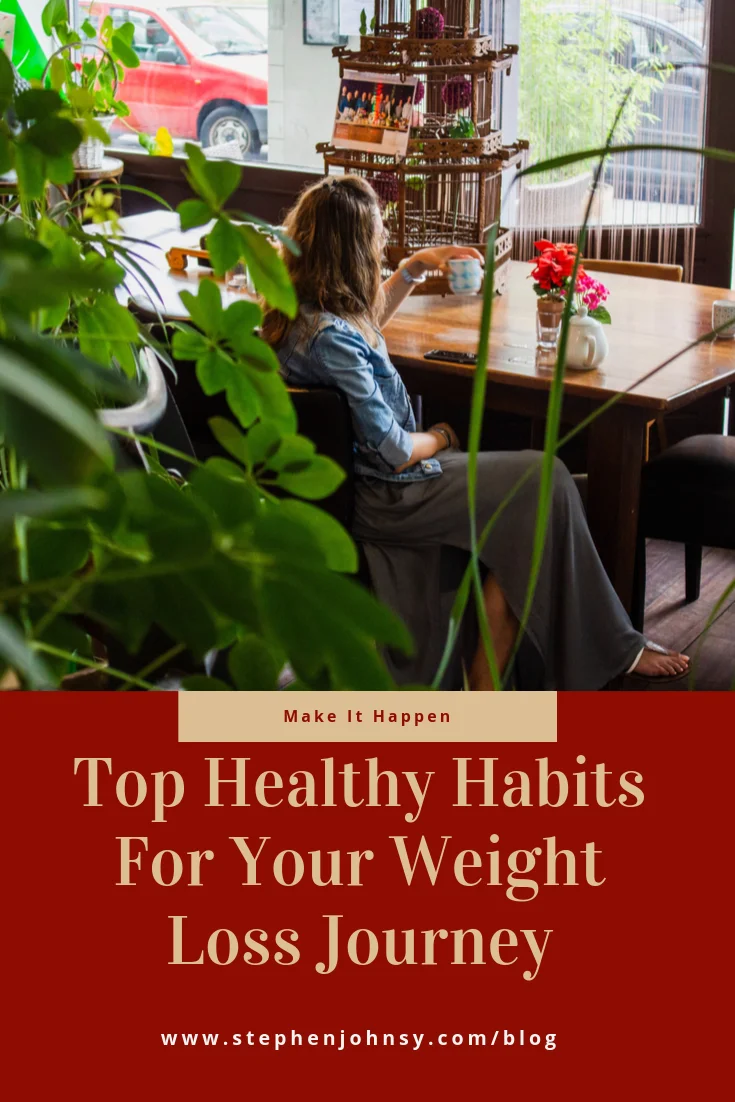 Top Healthy Habits For Your Weight Loss Journey Top Healthy Habits For Your Weight Loss Journey