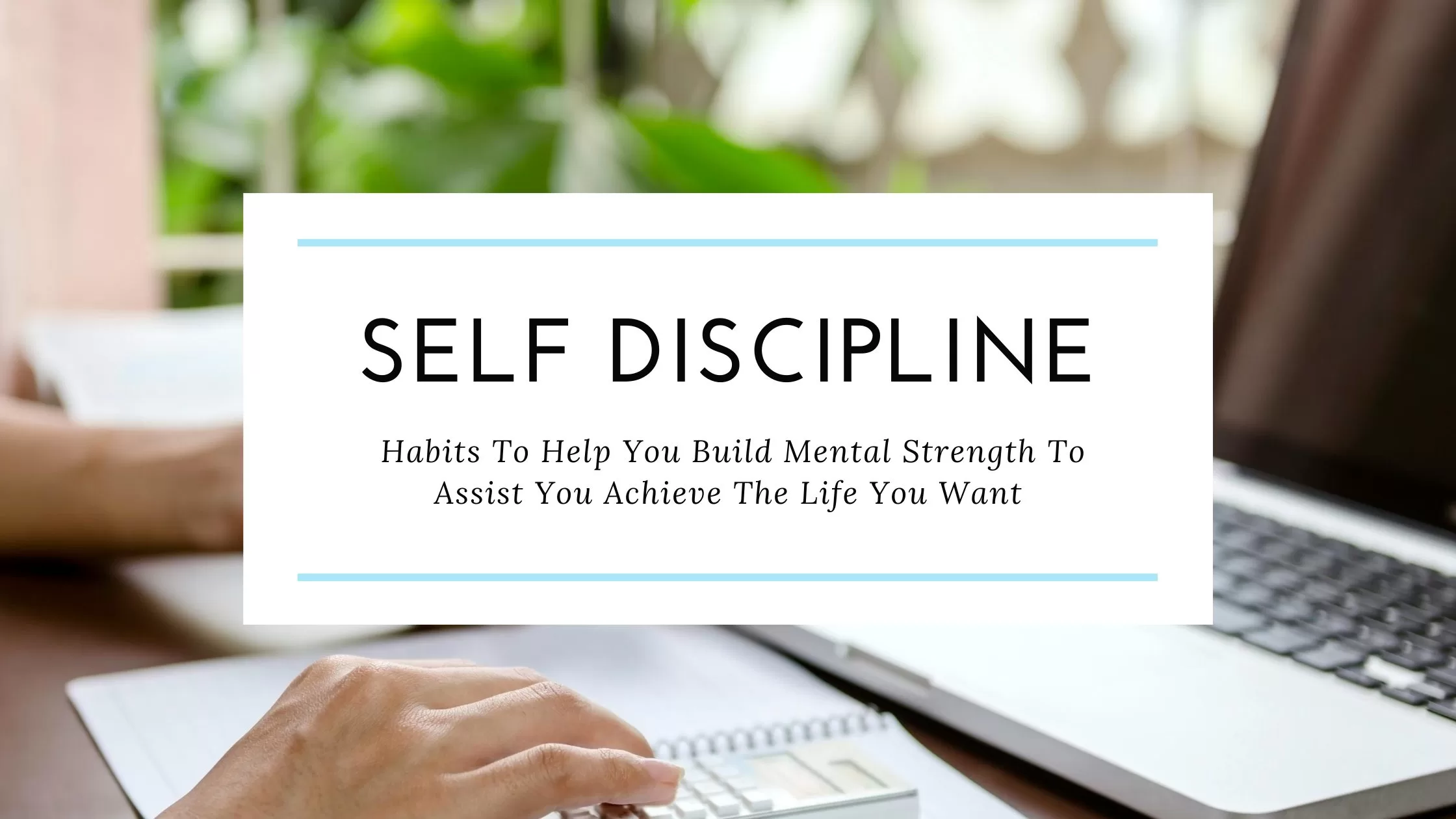 Blog Self Discipline jpg Blog- Self Discipline