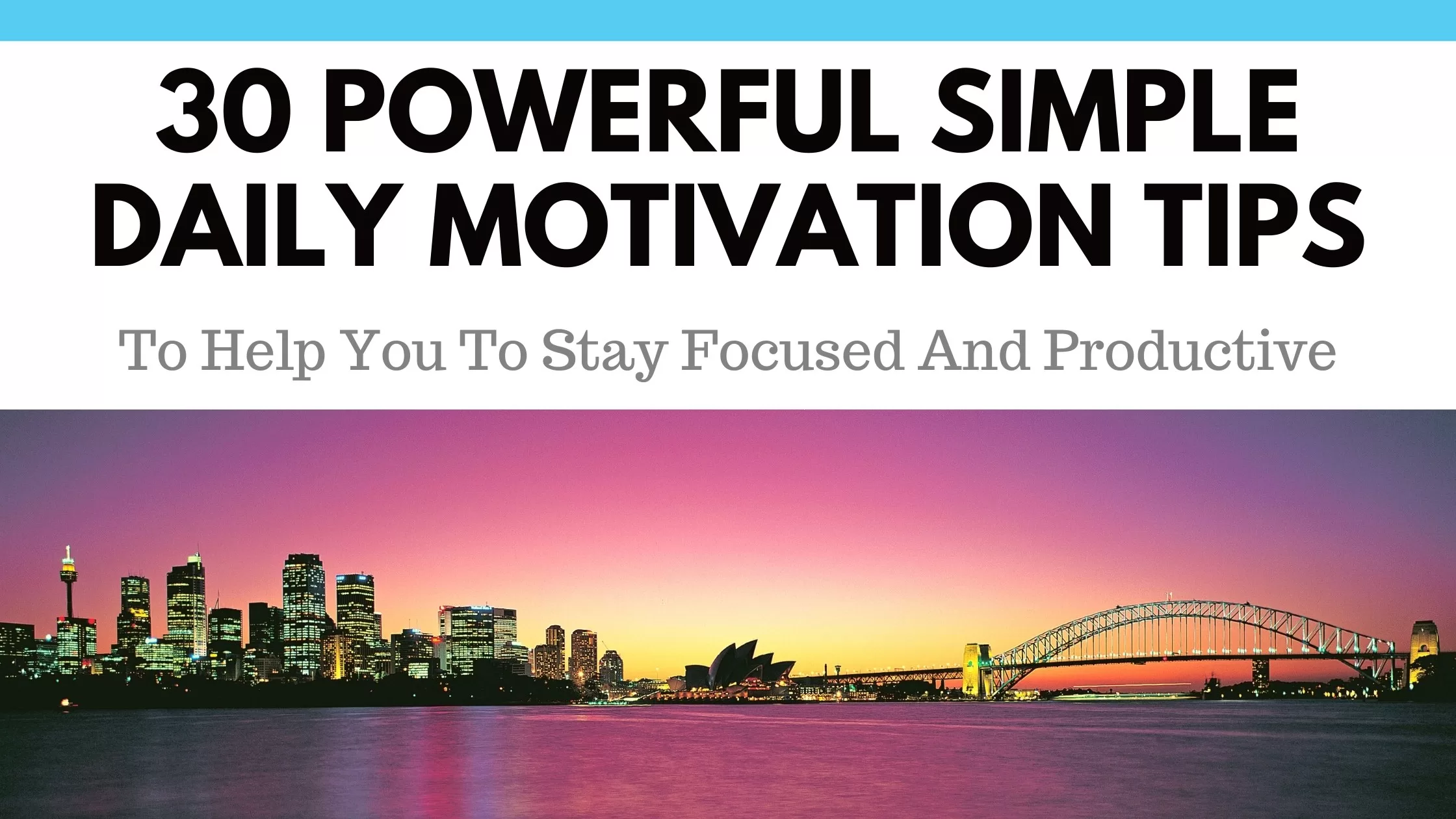 30 Powerful Simple Daily Motivation Tips