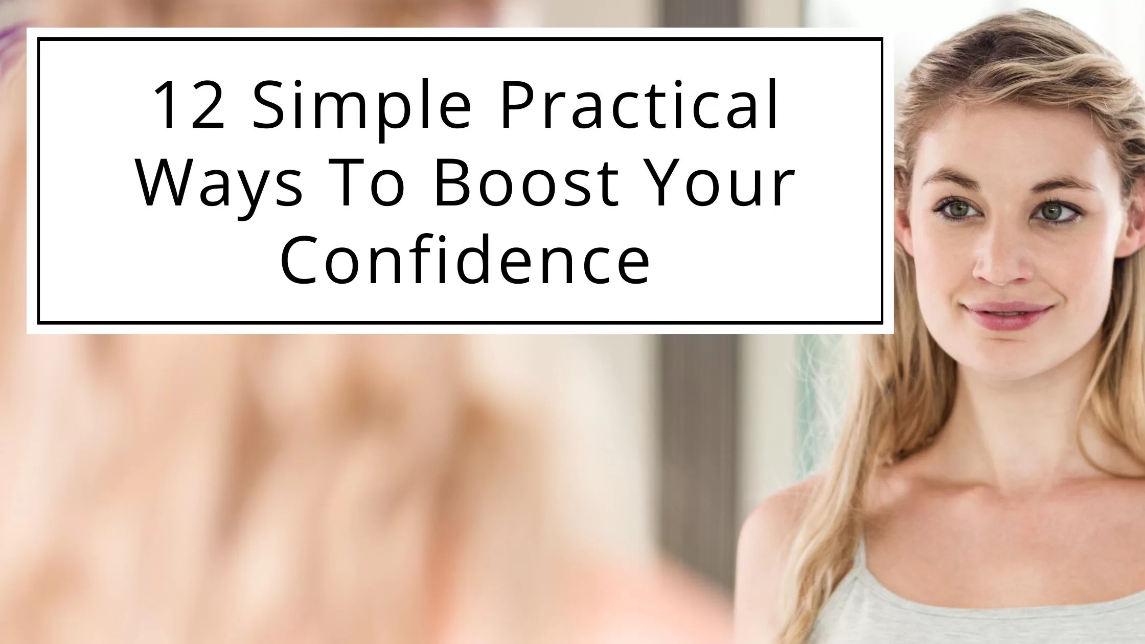 How to Boost Your Confidence